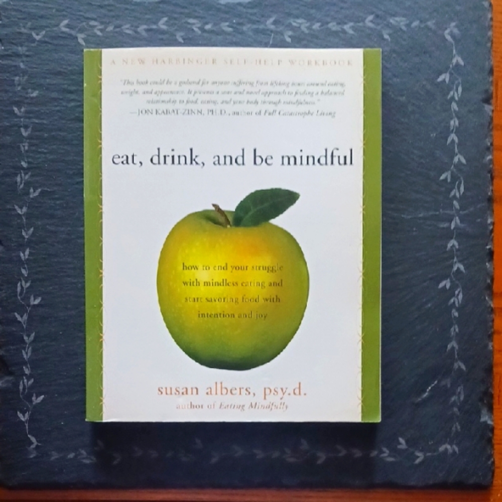 Eat, Drink, and Be Mindful Book, Workbook.